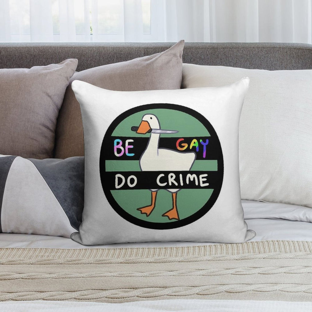 Be Gay Do Crime Goose Soft Easy Maintenance Throw Pillow
