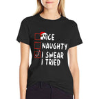 Nice Naughty I Swear I Tried Christmas List Xmas Santa  Wrinkle-resistant T-Shirt
