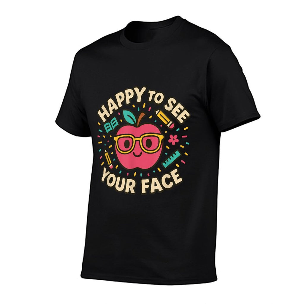 Happy To See Your Face First Day Back to School Teacher  Moisture-wicking T-Shirt