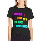 When Run Flaps Applaud Inappropriate Embarrassing Roule Fun  Heathered Texture T-Shirt