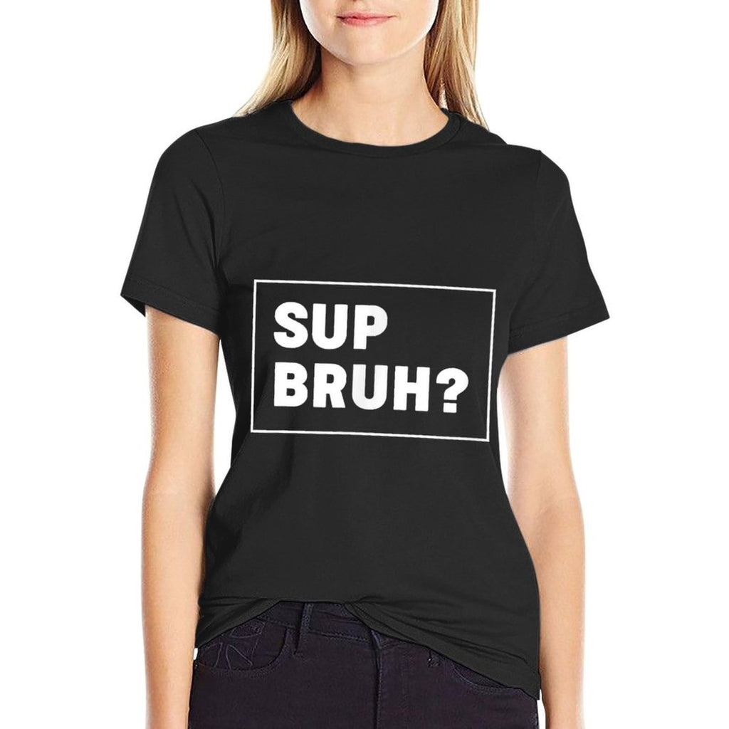 Funny Bruh Meme Bro Brother Sup Bruh  Summer-ready Fabric T-Shirt