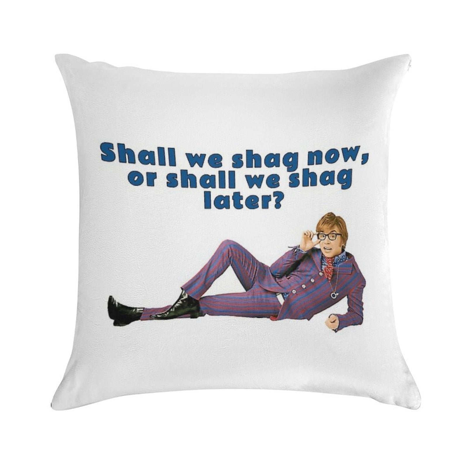 Austin Powers, Shall We Shag Now, Or Shall We Shag Later Soft Short Plush Fabric Throw Pillow