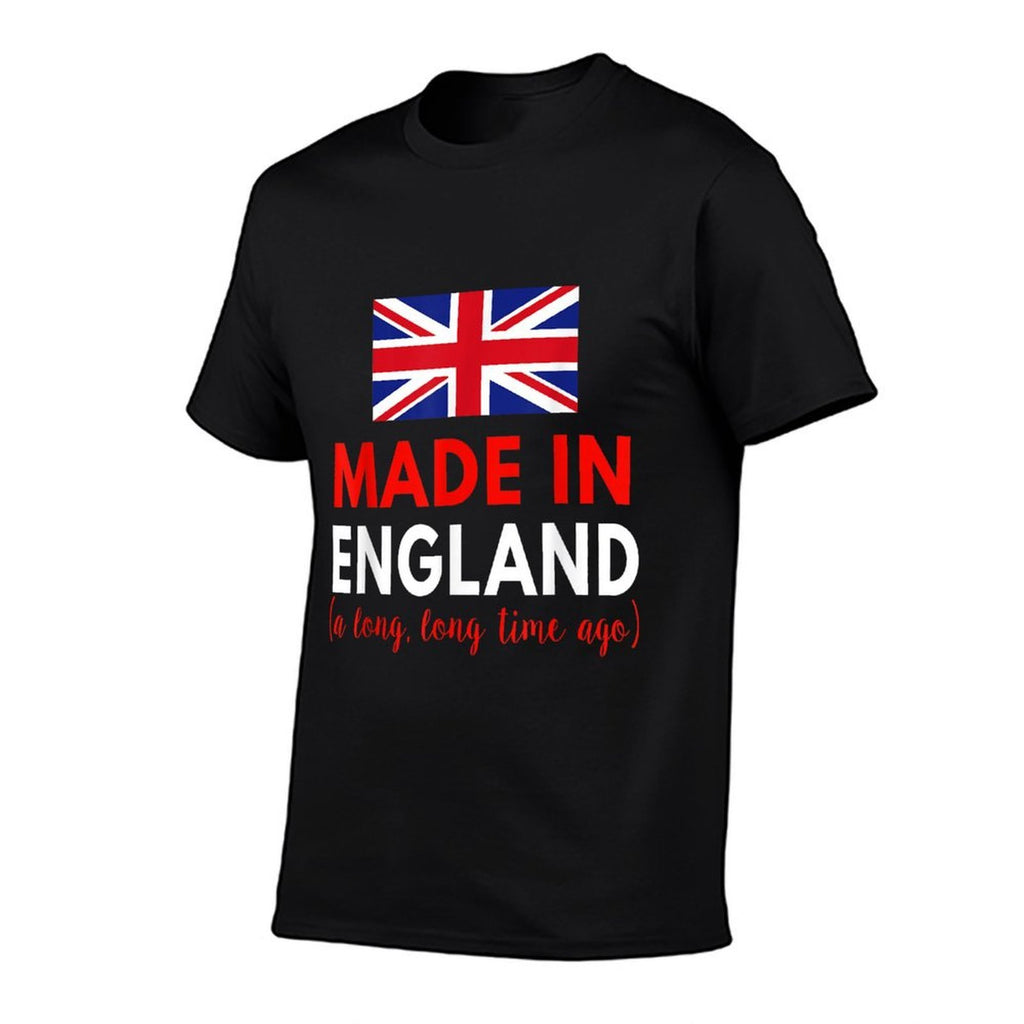 Made In England A Long Time Ago Funny British Birthday Comfortable T-Shirt