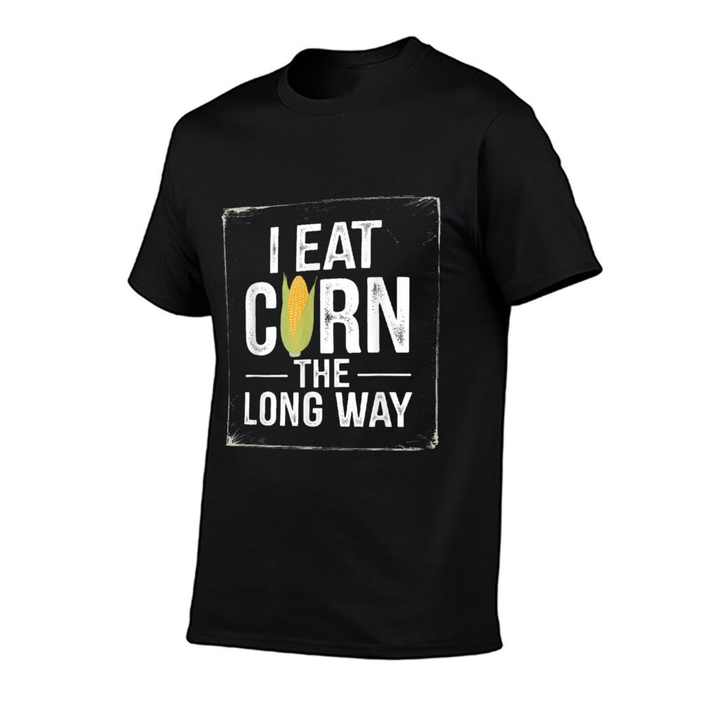 I Eat Corn The Long Way Mens Embarrassing Airport Gag  Relaxed-fit T-Shirt