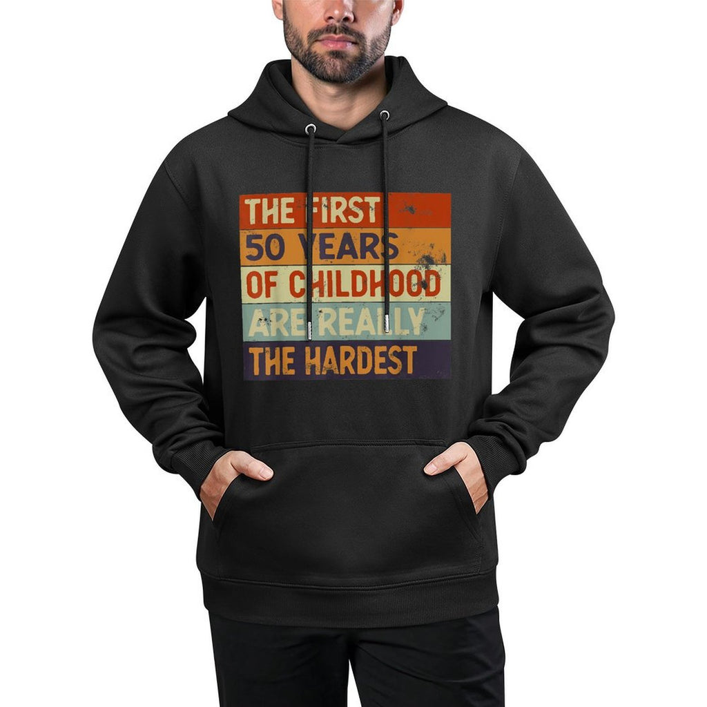 The First 50 Years Are The Hardest 50th Birthday Shape Retention Hoodie