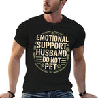 Emotional Support Husband Funny Pet for Men Wife  Graphic-printed T-Shirt