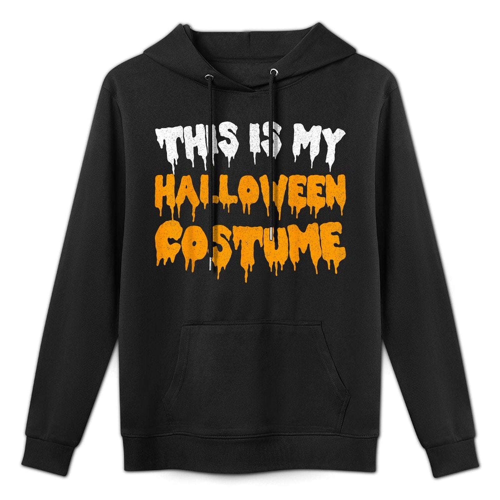 This Is My Halloween Costume Adult Men Women Kids Durable Construction Hoodie