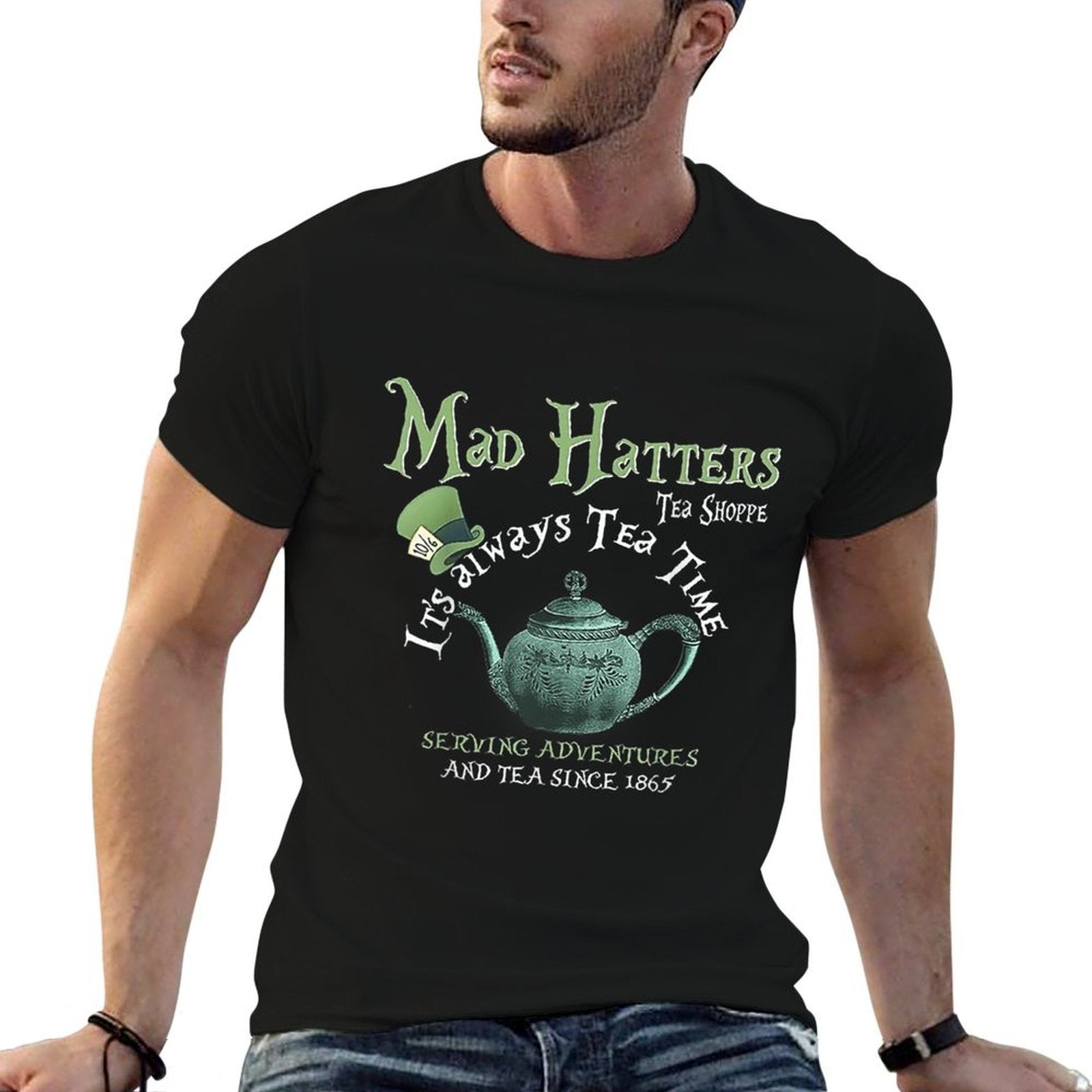 Mad Hatters Tea Shoppe Its Always Tea Time  Odor-resistant T-Shirt