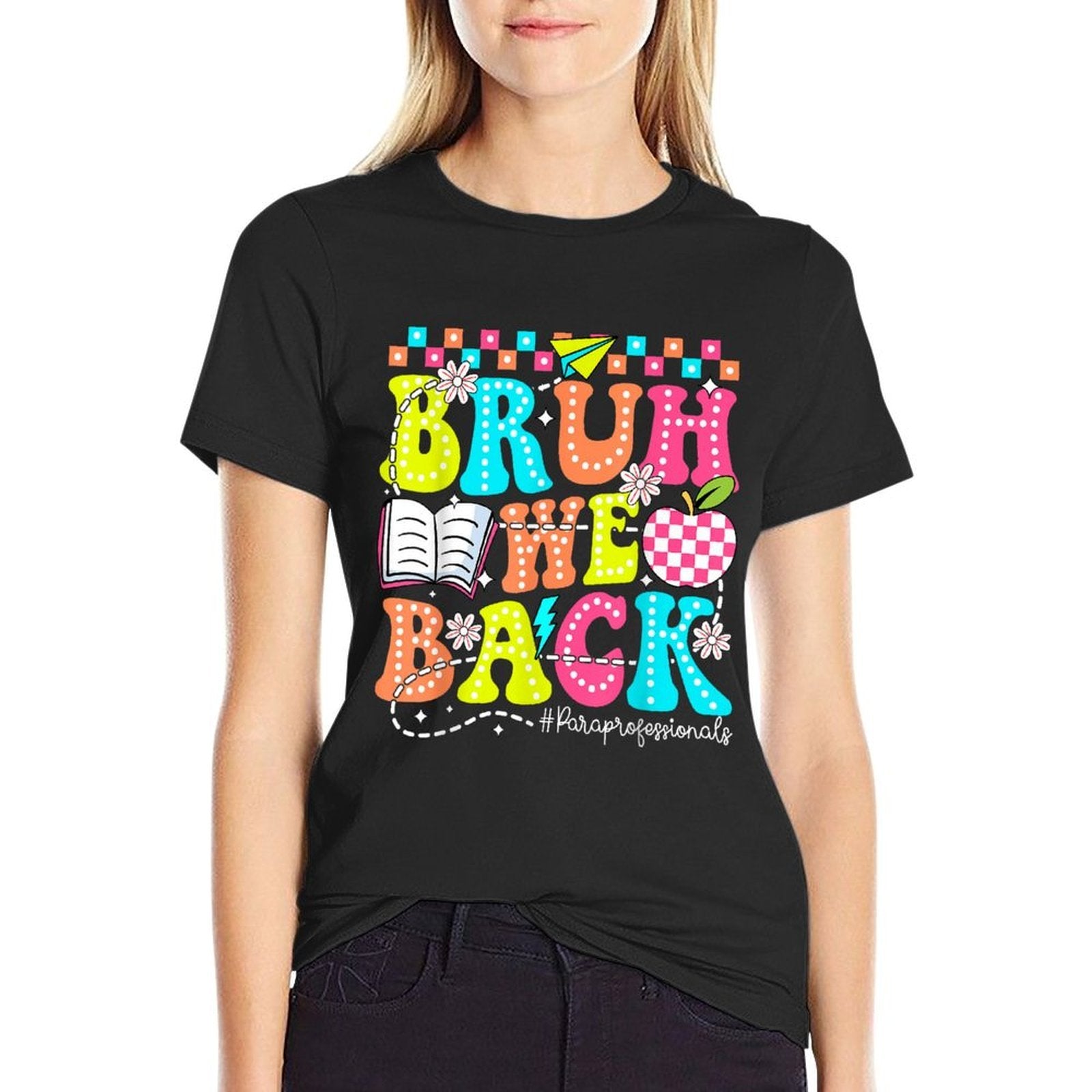 Bruh We Back - Funny Paraprofessional Back to School  High-quality Stitching T-Shirt