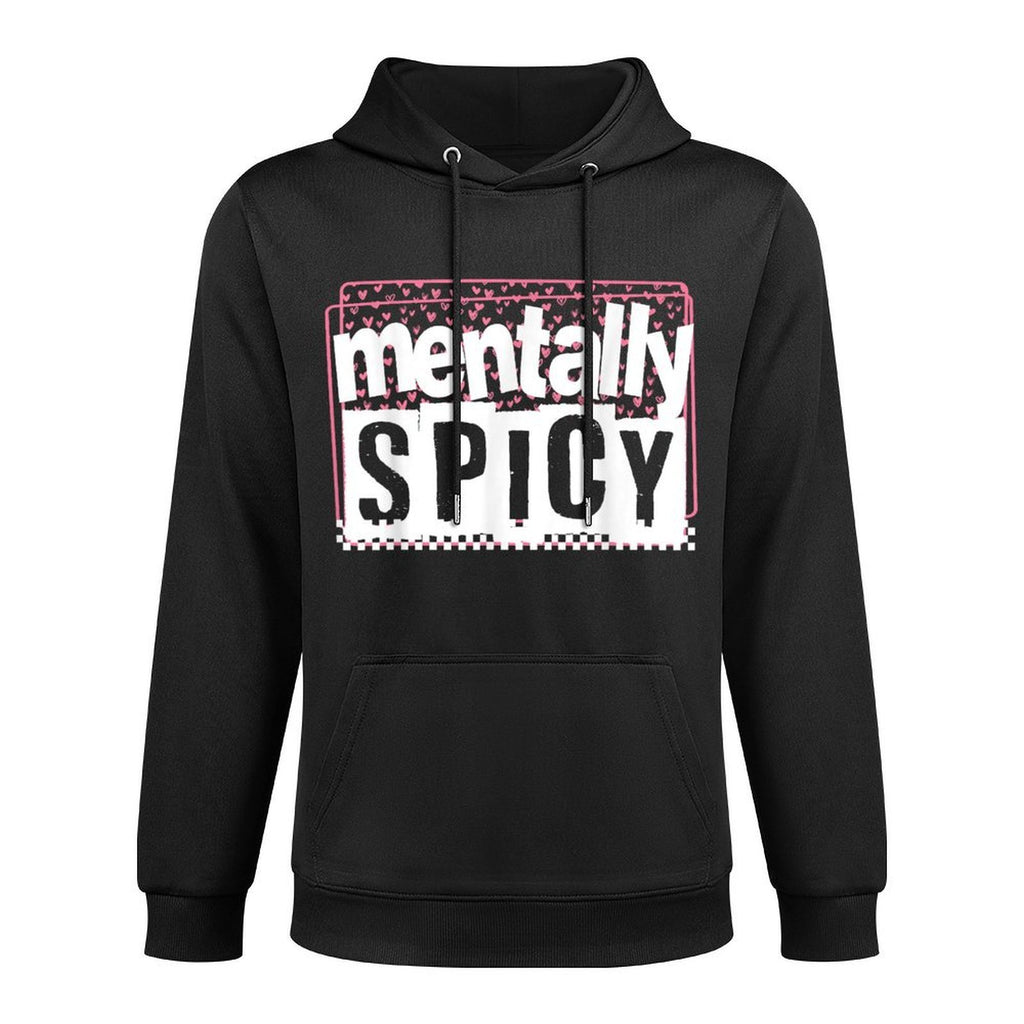 Mentally Spicy Sarcastic Humor Mental Health Anxiety Meme Kangaroo Pocket Hoodie