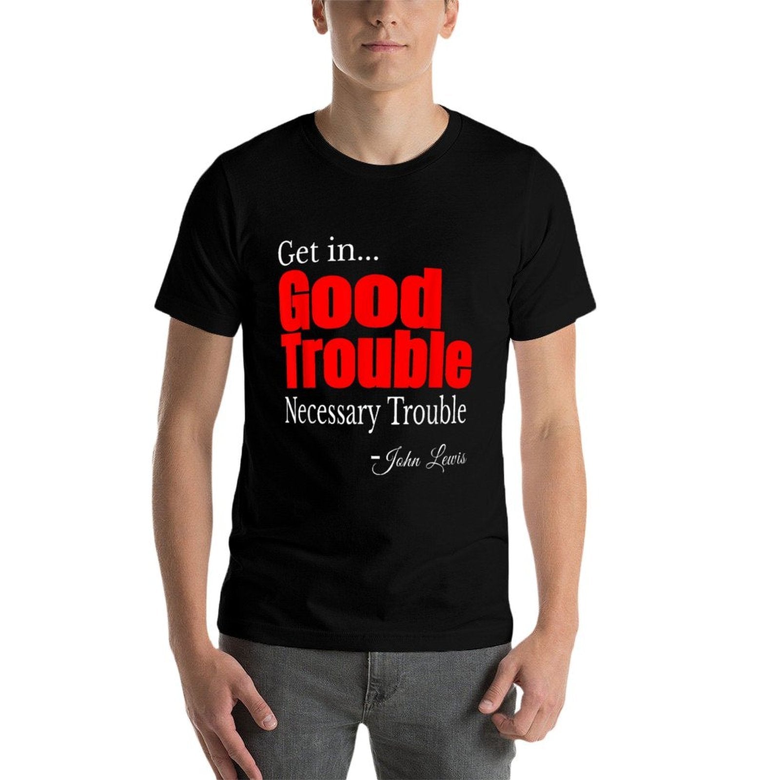 Get in Trouble Good-Trouble Necessary Trouble John-Lewis  Ribbed Collar T-Shirt