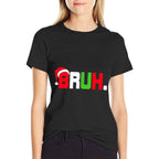 Bruh Santa Hat Forns Boys Girls Kids Men Funny Christmas  Odor-resistant T-Shirt