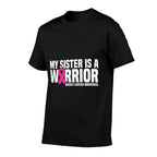 My Sister Is A Warrior Pink Ribbon Breast Cancer Awareness  Rolled Sleeves T-Shirt