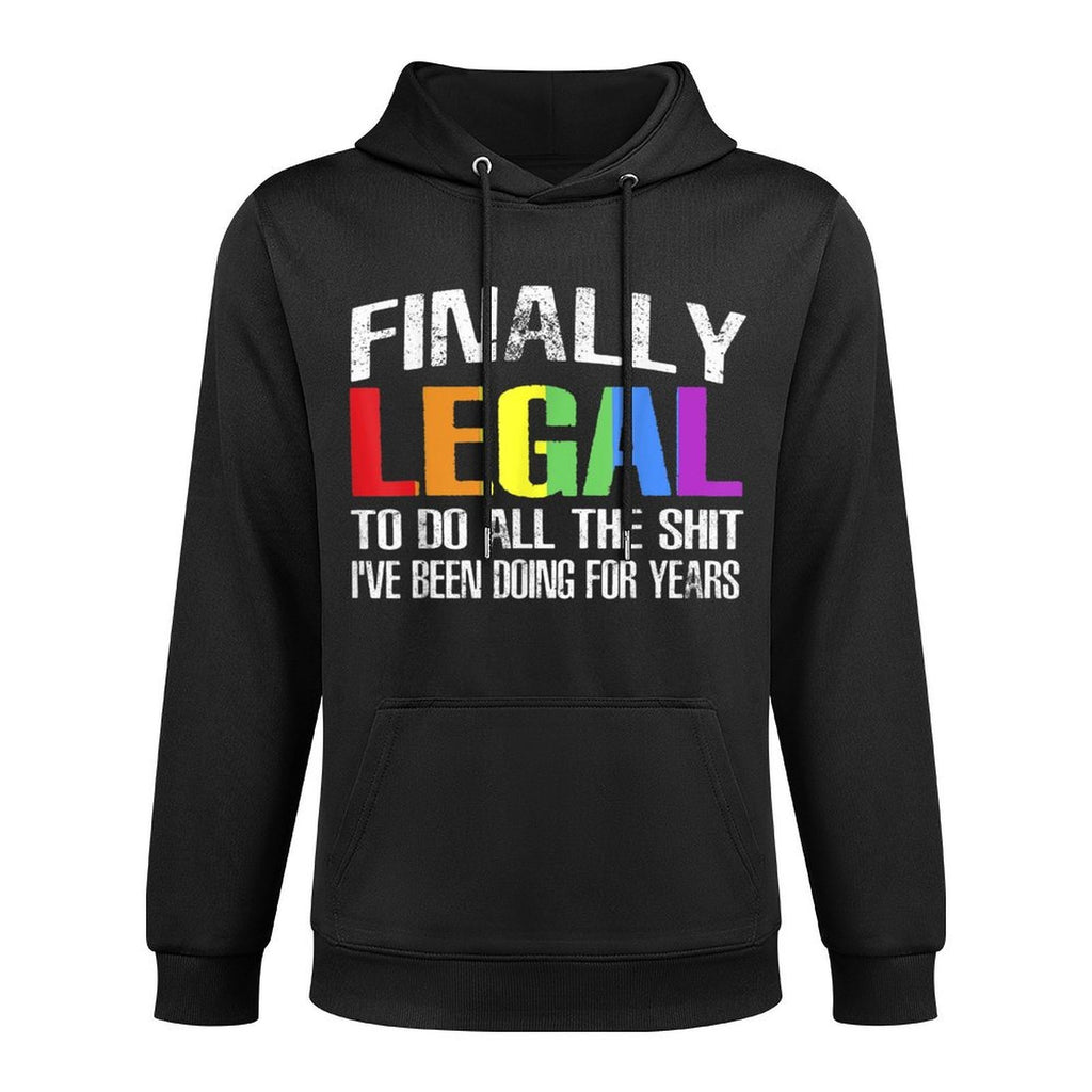 Finally Legal To Do This Shit LGBT 21st Birthday All-Day Comfort Hoodie