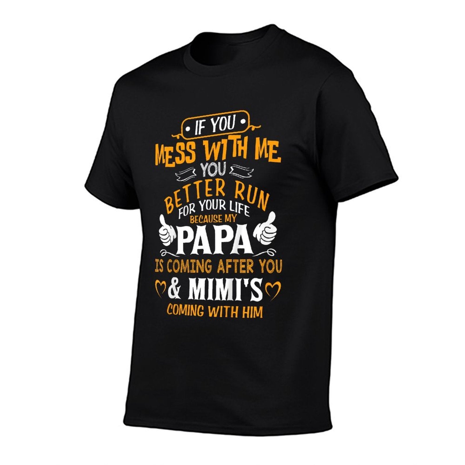 Funny If You Mess With Me My Papa And Mimi Is Coming  Summer-ready Fabric T-Shirt