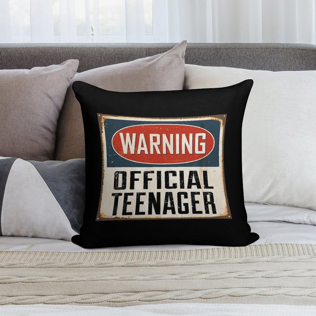 Official Teenager Warning Sign - Funny 13th Birthday Soft Durable Construction Throw Pillow
