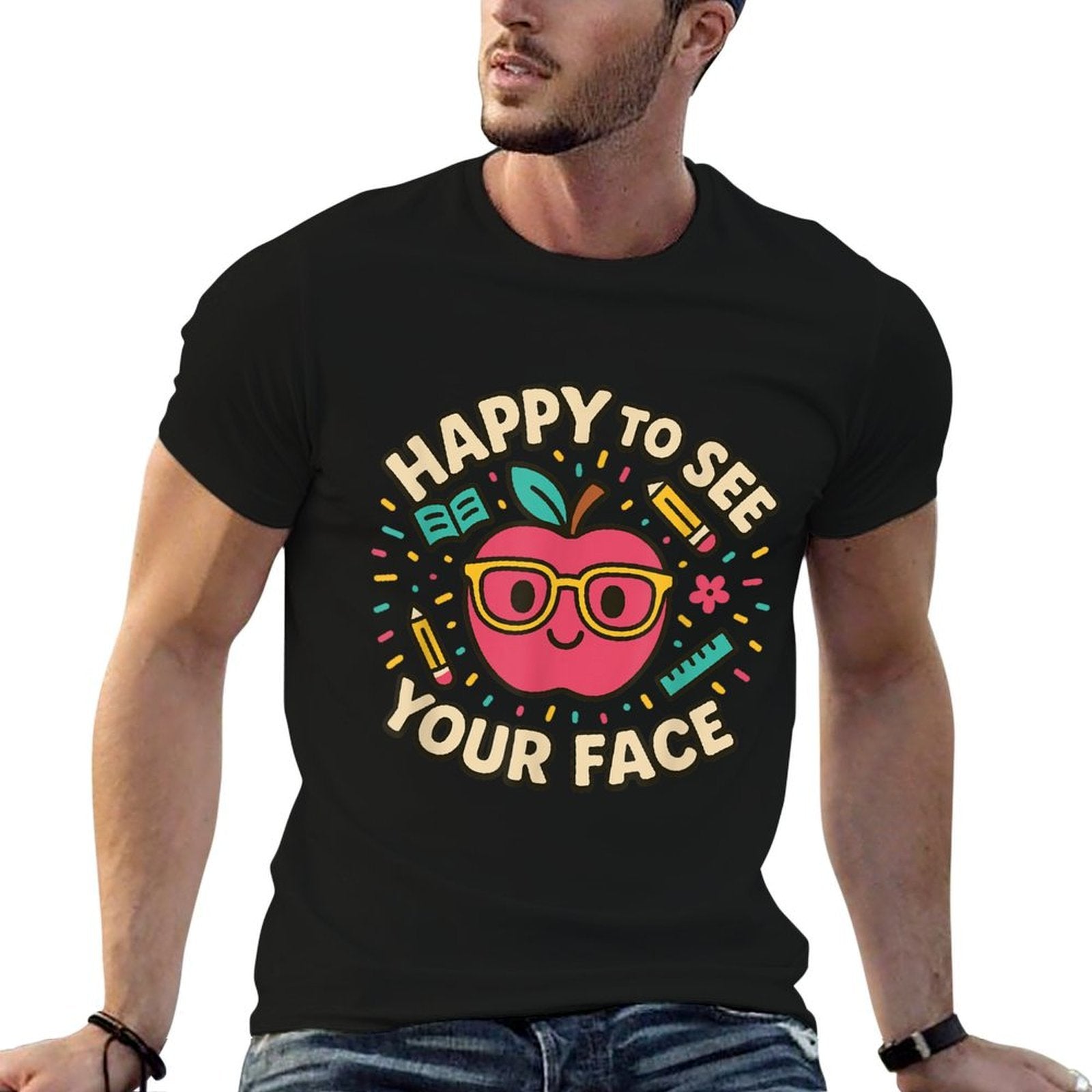 Happy To See Your Face First Day Back to School Teacher  Moisture-wicking T-Shirt