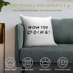 How You Doing Soft Skin-Friendly Throw Pillow
