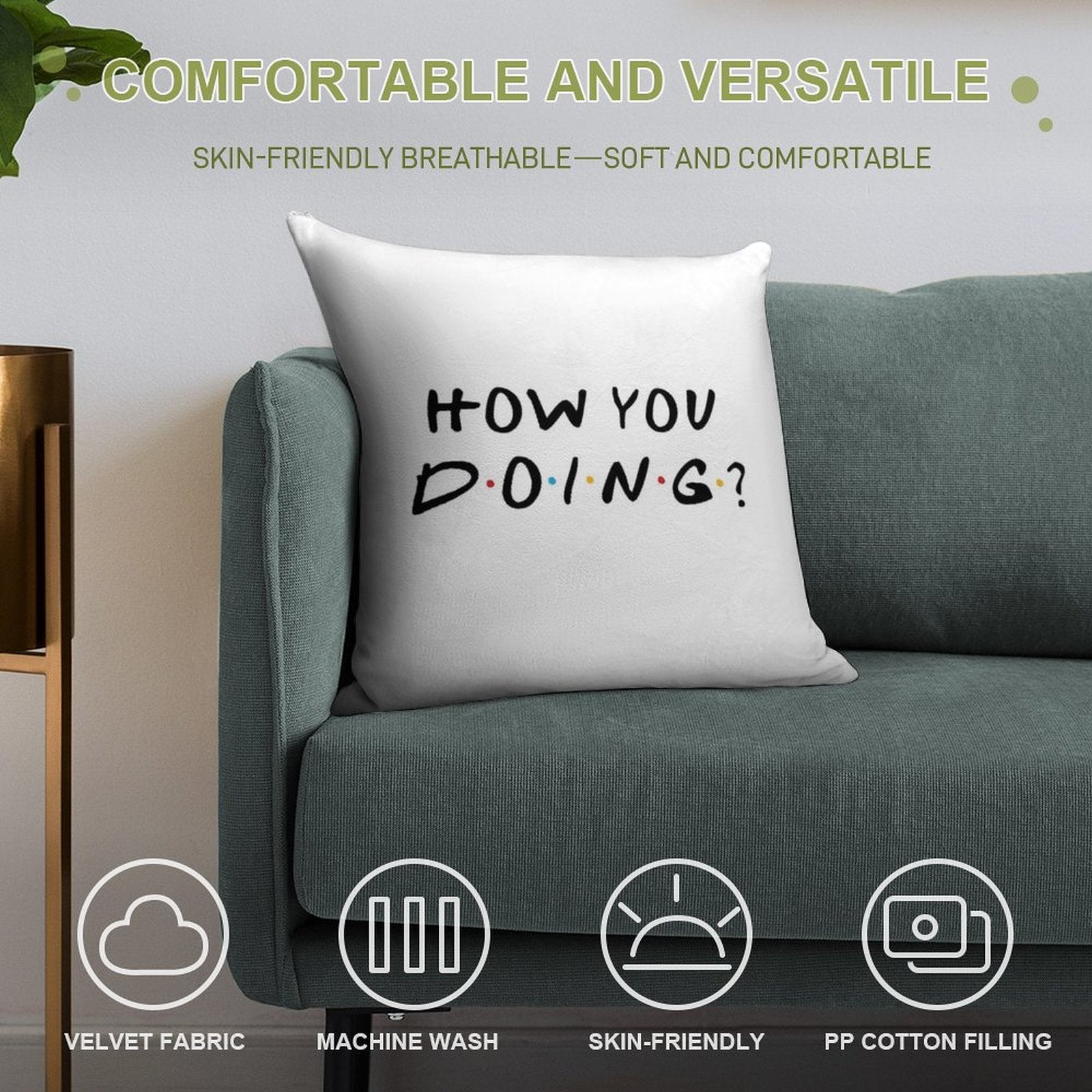 How You Doing Soft Skin-Friendly Throw Pillow