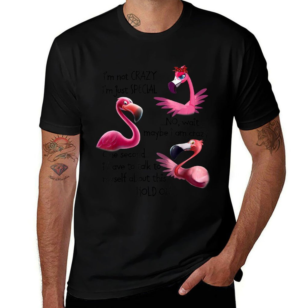 Flamingo Im Not Crazy Im Just Special Funny Mothers Day  Odor-resistant T-Shirt
