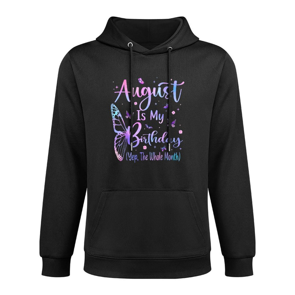 August Is My Birthday Yes The Whole Month Butterfly BdayGirl Unisex Design Hoodie