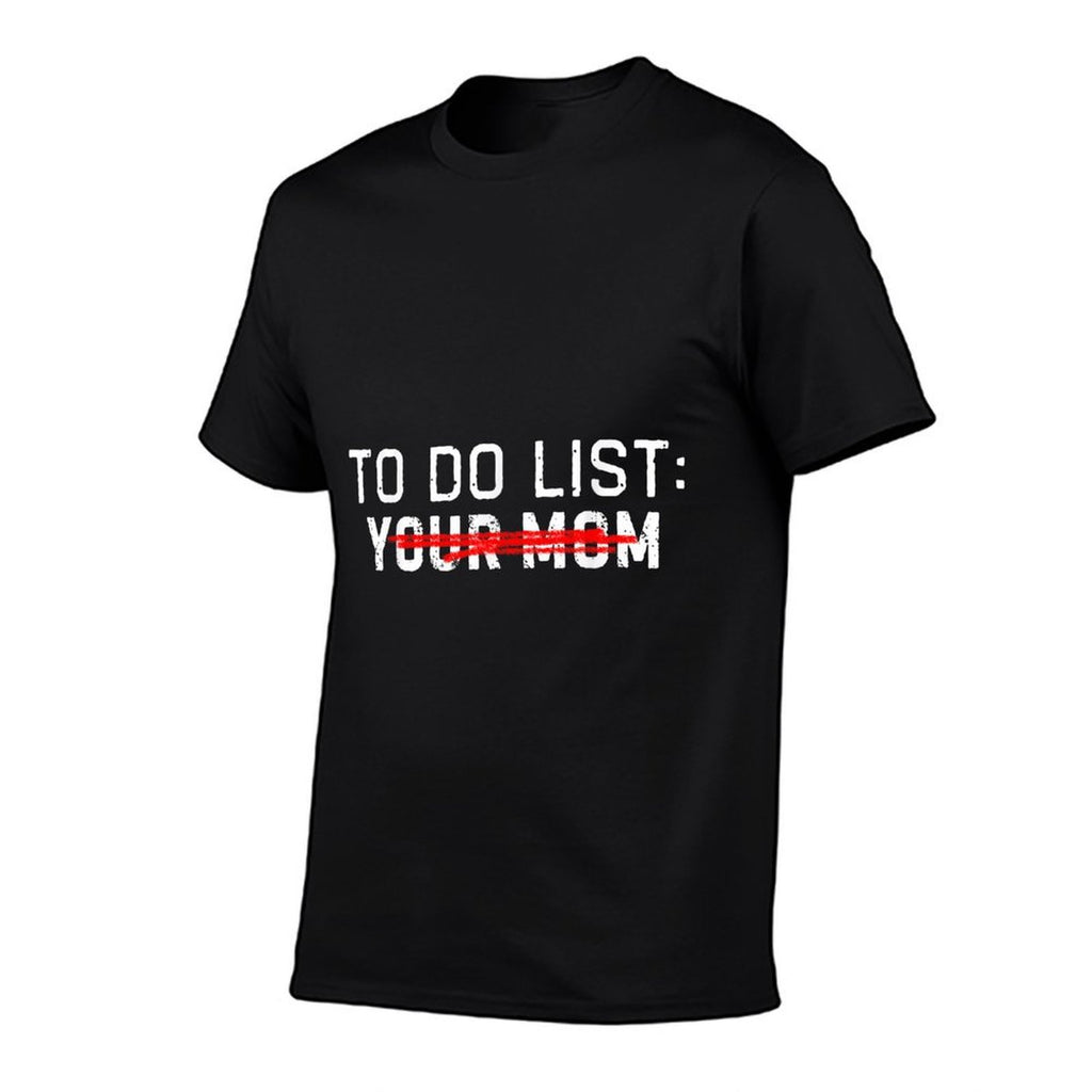 Funny Meme To Do List Ur Mom Sarcastic To Do List Your Mom  Oversized Silhouette T-Shirt