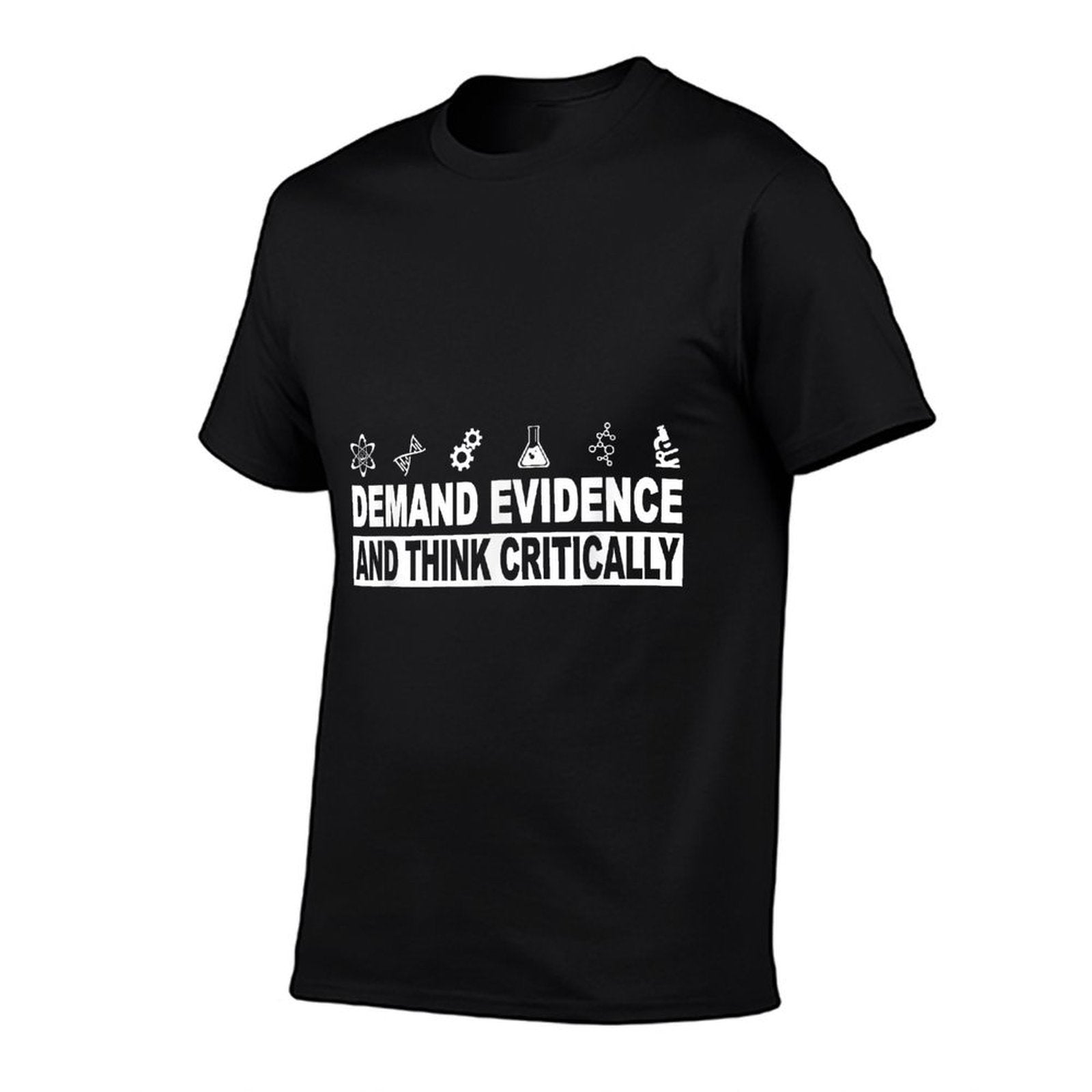 Demand Evidence And Think Critically Science  Affordable Price T-Shirt