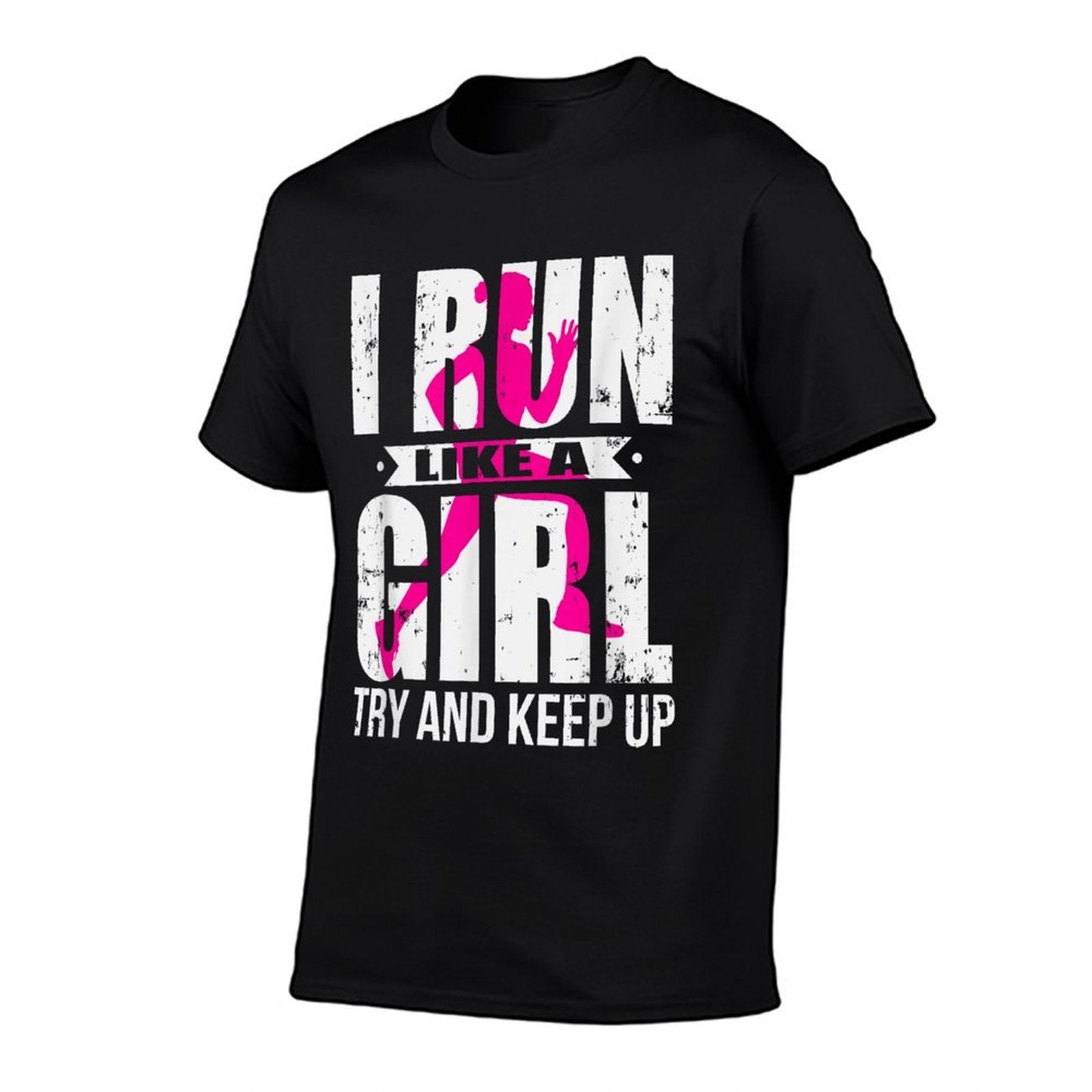 I Run Like A Girl Try to Keep Up Girls Running  Graphic-printed T-Shirt