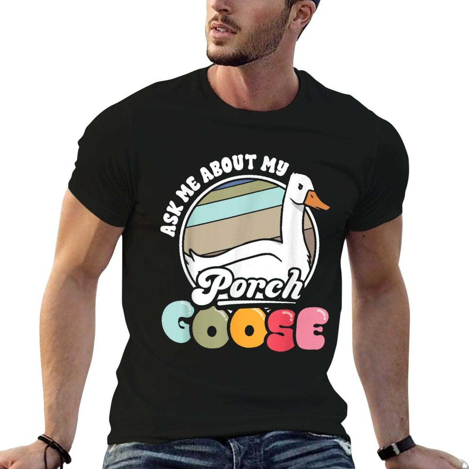 Ask Me About My Porch Goose Lover Funny Geese Meme Gift Comfortable T-Shirt