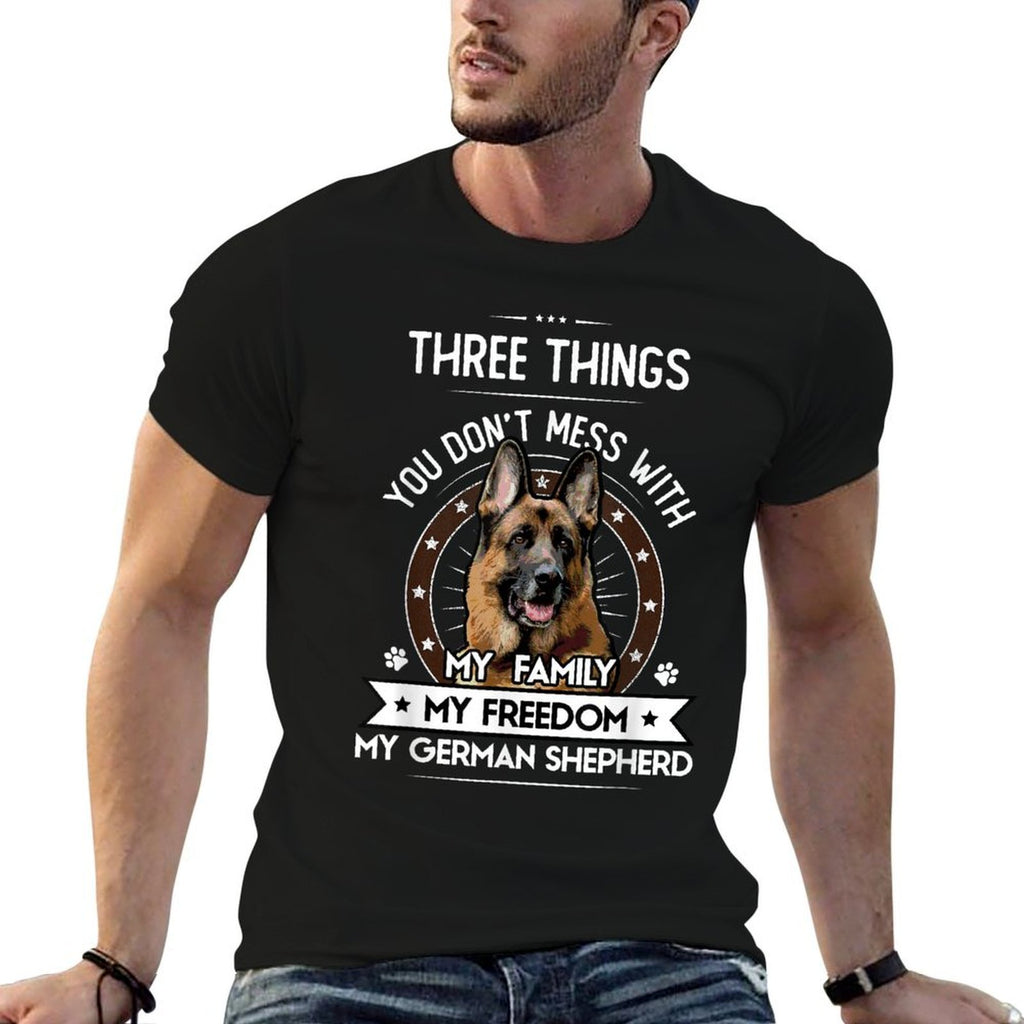 Three Things You Dont Mess With - German Shepherd Gift  Affordable Price T-Shirt