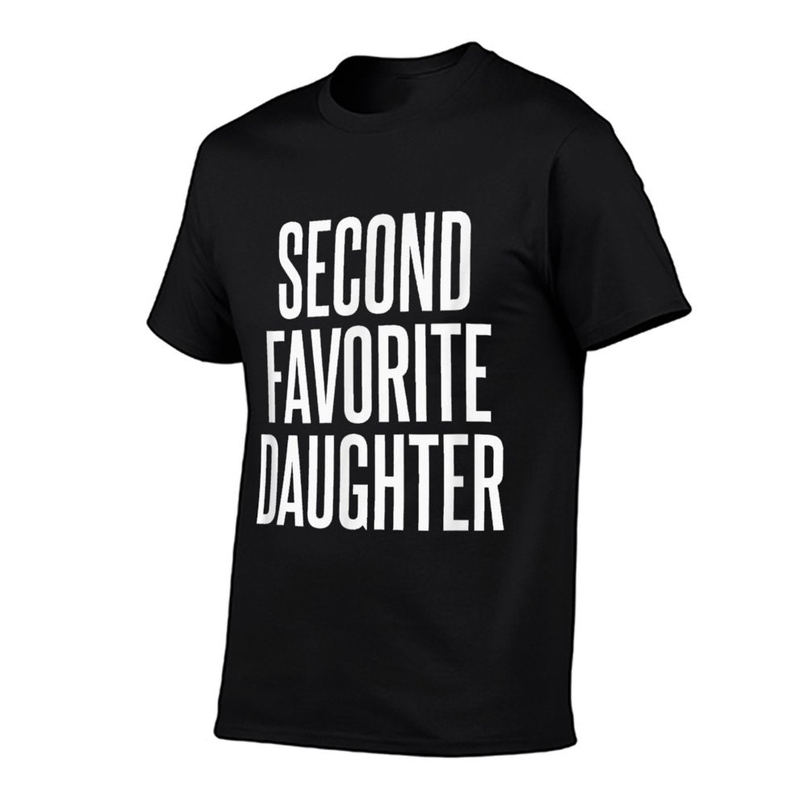 Second Favorite Daughter  High-quality Stitching T-Shirt
