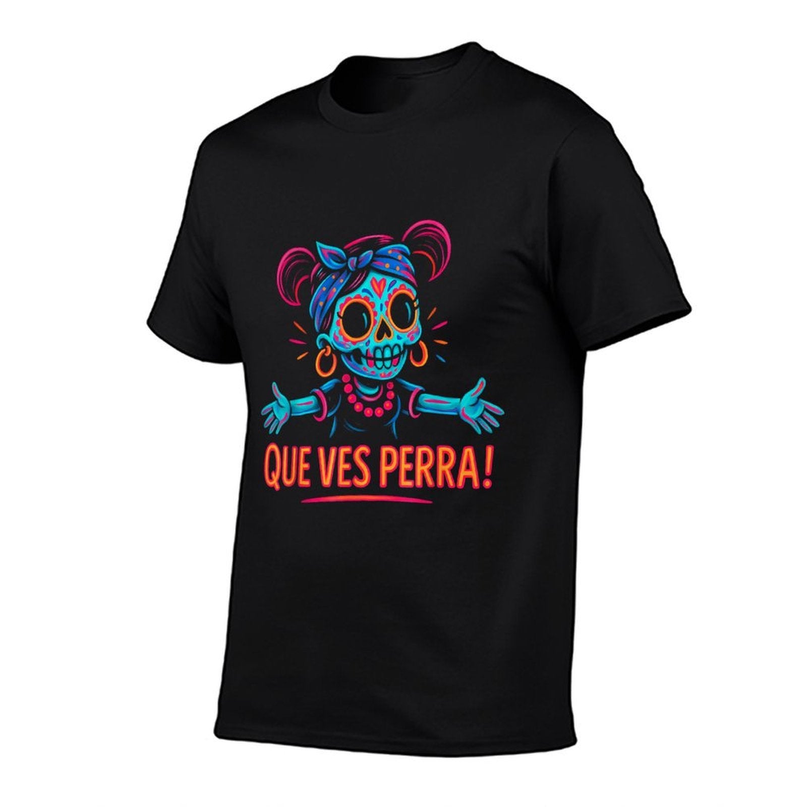 Que Ves Perra! Girl Funny Day Of The Dead  Breathable T-Shirt