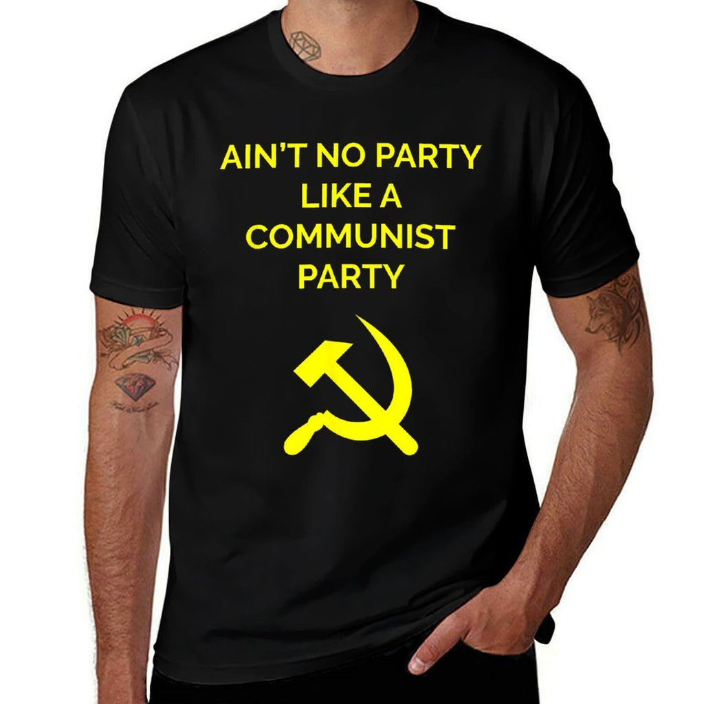 Aint No Party Like A Communist Party Funny Communist  Eco-friendly Material T-Shirt