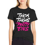 Happy  Positive Quotes And Sayings Thick Thighs Pretty Eyes Womens Gift Plus Size Girls Funny Black Small Classic Fit Cotton, Po  Slim-fit Cut T-Shirt