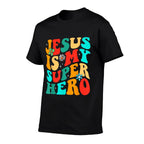 Jesus Is My Superhero Christian Religious Comfortable T-Shirt