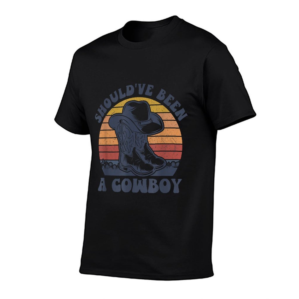 Vintage I Should Have Been A Cowboy Hat Western Life Country  Wrinkle-resistant T-Shirt