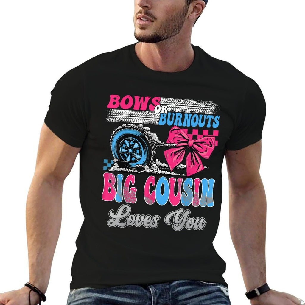 Burnouts Or Bows Big Cousin Loves You Gender Reveal Party  Relaxed-fit T-Shirt