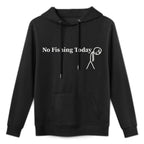 No Fishing Today Funny Sad Stick Man Fishing All-Day Comfort Hoodie