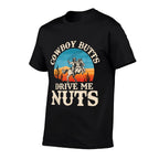 Cowboy Butts Drive Me Nuts Funny Cowgirl Sarcastic Jokes  Polyester Blend T-Shirt