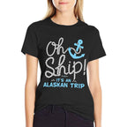 Oh Ship Its An Alaskan Trip - Matching Alaska Cruise  Lightweight T-Shirt
