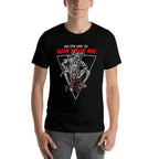 On The Way To Ruin Your Day (on Back)  Stretchy T-Shirt