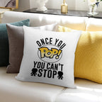 Once You POP You Can't Stop Funko Pop Collecting Soft Decorative Cover Throw Pillow