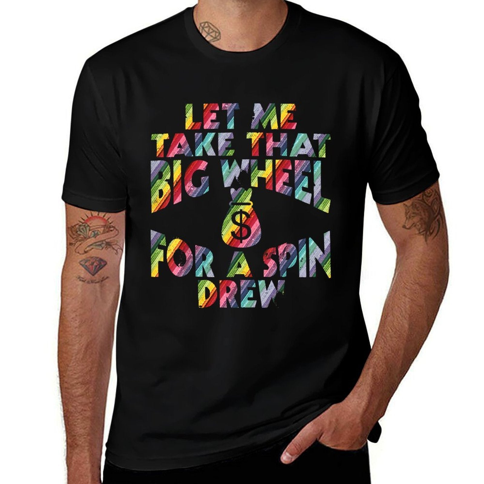 Let Me Take That Big Wheel For A Spin Drew Funny Gambling  Polyester Blend T-Shirt