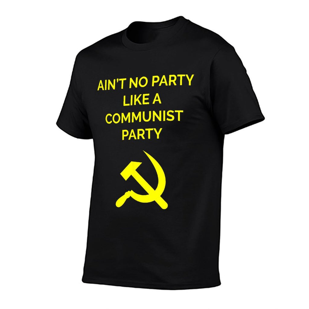 Aint No Party Like A Communist Party Funny Communist  Eco-friendly Material T-Shirt