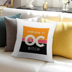 Welcome To The OC, BITCH Soft High-Density Material Throw Pillow