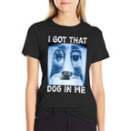 I Got That Dog in Me Dog Xray Meme Funny Dog Pet Pug  Tagless Design T-Shirt