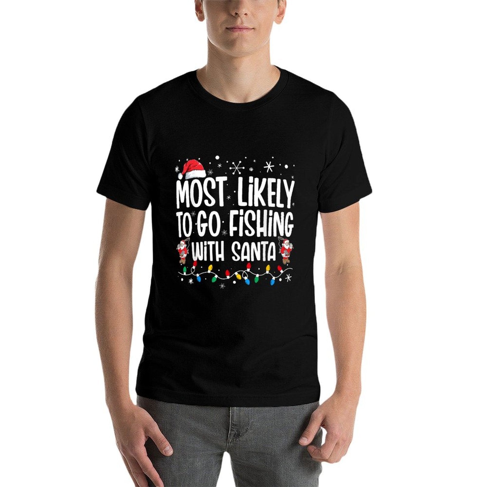 Most Likely To Go Fishing With Santa Funny Family Christmas  Odor-resistant T-Shirt