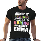 Emma Personalized Name Funny Saying First Name Family  Oversized Silhouette T-Shirt