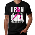 I Run Like A Girl Try to Keep Up Girls Running  Graphic-printed T-Shirt