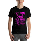 Sassy Princess High Maintenance Brat Troublemaker Cute Meme  Moisture-wicking T-Shirt